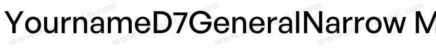 YournameD7GeneralNarrow Medium字体转换